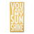 you are my sunshine - large
