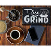 Rise and Grind Sign