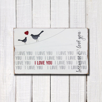 because i love you, sign, - Barn Owl Primitives, vintage wood signs, typography decor,