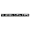 you only need a heart full of grace - limited edition