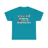 We Are All TALENTED in Our Own Way Unisex Heavy Cotton Tee