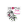 Bloom Where You Are Planted Sticker