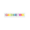 I can do hard things rainbow sticker