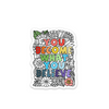You Become What You Believe Sticker