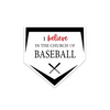 I Believe in the Church of Baseball sticker