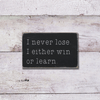 I Never Lose Little