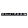 be brave choose joy, sign, Barn Owl Primitives, home decor, vintage inspired decor