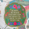 See The Good In Everything Sticker