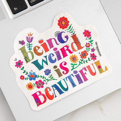 Being Weird is Beautiful Sticker