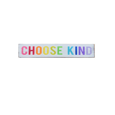 choose kind rainbow sign