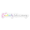 creativity takes courage sticker