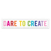 dare to create sticker