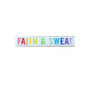 faith & sweat rainbow sign