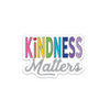 kindness matters sticker