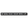 my whole heart for my whole life - limited edition