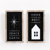 Peace on Earth / Home is the Best  Reversible Sign