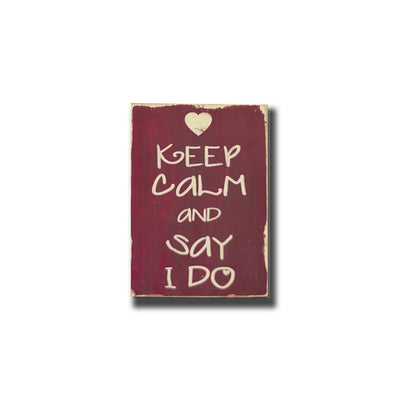keep calm and say i do, sign, - Barn Owl Primitives, vintage wood signs, typography decor,