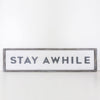 Stay Awhile Reversible Sign