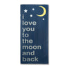 i love you to the moon and back, sign, Barn Owl Primitives, home decor, vintage inspired decor