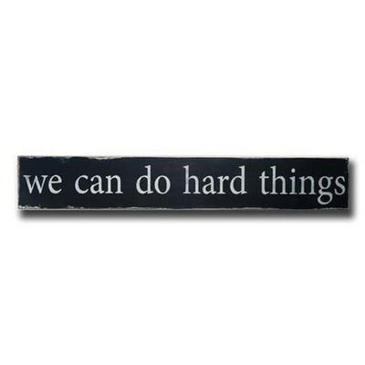 we can do hard things - long - Barn Owl Primitives
 - 3