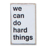 we can do hard things