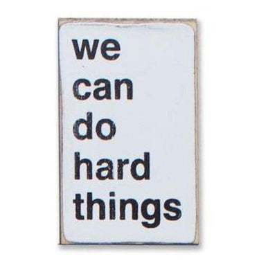 we can do hard things