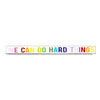 we can do hard things rainbow over the door sign - limited edition