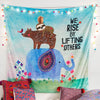 We Rise By Lifting Others Tapestry Blanket