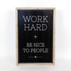 Work Hard + Be Nice To People Reversible Sign