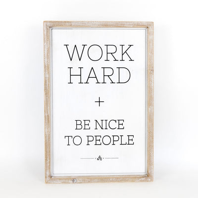 Work Hard + Be Nice To People Reversible Sign