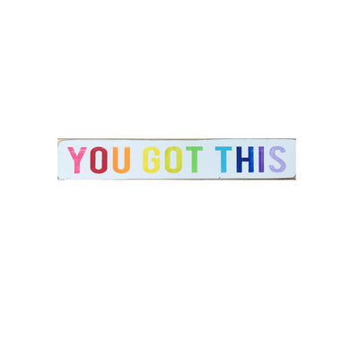 you got this rainbow sign